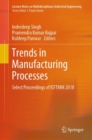 Trends in Manufacturing Processes : Select Proceedings of ICFTMM 2018 - Book