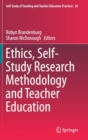 Ethics, Self-Study Research Methodology and Teacher Education - Book