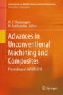 Advances in Unconventional Machining and Composites : Proceedings of AIMTDR 2018 - Book