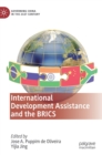 International Development Assistance and the BRICS - Book