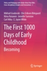 The First 1000 Days of Early Childhood : Becoming - Book