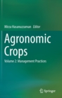 Agronomic Crops : Volume 2: Management Practices - Book