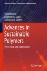 Advances in Sustainable Polymers : Processing and Applications - Book