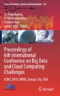 Proceedings of 6th International Conference on Big Data and Cloud Computing Challenges : ICBCC 2019, UMKC, Kansas City, USA - Book