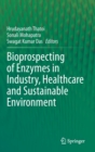 Bioprospecting of Enzymes in Industry, Healthcare and Sustainable Environment - Book