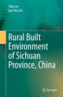 Rural Built Environment of Sichuan Province, China - Book