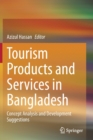 Tourism Products and Services in Bangladesh : Concept Analysis and Development Suggestions - Book