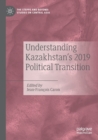 Understanding Kazakhstan’s 2019 Political Transition - Book
