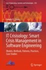 IT Crisisology: Smart Crisis Management in Software Engineering : Models, Methods, Patterns, Practices, Case Studies - Book