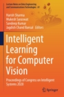 Intelligent Learning for Computer Vision : Proceedings of Congress on Intelligent Systems 2020 - Book