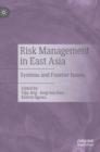 Risk Management in East Asia : Systems and Frontier Issues - Book