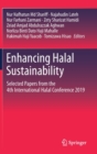 Enhancing Halal Sustainability : Selected Papers from the 4th International Halal Conference 2019 - Book
