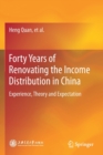 Forty Years of Renovating the Income Distribution in China : Experience, Theory and Expectation - Book