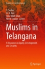 Muslims in Telangana : A Discourse on Equity, Development, and Security - Book