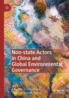 Non-state Actors in China and Global Environmental Governance - Book