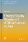 A Study of Quality Management of Official Statistics in China - Book