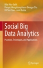 Social Big Data Analytics : Practices, Techniques, and Applications - Book