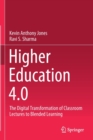 Higher Education 4.0 : The Digital Transformation of Classroom Lectures to Blended Learning - Book