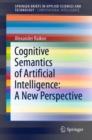 Cognitive Semantics of Artificial Intelligence: A New Perspective - Book