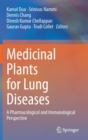 Medicinal Plants for Lung Diseases : A Pharmacological and Immunological Perspective - Book