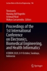 Proceedings of the 1st International Conference on Electronics, Biomedical Engineering, and Health Informatics : ICEBEHI 2020, 8-9 October, Surabaya, Indonesia - Book