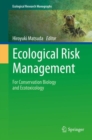 Ecological Risk Management : For Conservation Biology and Ecotoxicology - Book
