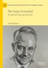 The Gypsy Economist : The Life and Times of Colin Clark - Book