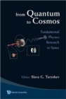 From Quantum To Cosmos: Fundamental Physics Research In Space - Book