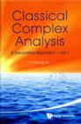 Classical Complex Analysis: A Geometric Approach (Volume 1) - Book