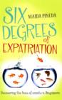 Six Degrees of Expatriation : Real Lives of Expats Unfolding in Singapore - Book