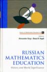 Russian Mathematics Education: History And World Significance - Book