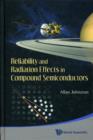 Reliability And Radiation Effects In Compound Semiconductors - Book
