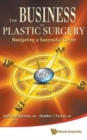 The Business of Plastic Surgery: Navigating a Successful Career - Book