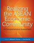 Realizing The Asean Economic Community: A Comprehensive Assessment - Book
