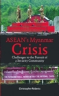 Asean's Myanmar Crisis: Challenges To The Pursuit of A Security Community - Book