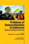 Problems of Democratisation in Indonesia : Elections, Institutions and Society - Book