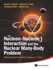 Nucleon-nucleon Interaction And The Nuclear Many-body Problem, The: Selected Papers Of Gerald E Brown And T T S Kuo - Book
