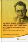 Quantum Field Theory Under The Influence Of External Conditions (Qfext09): Devoted To The Centenary Of H B G Casimir - Proceedings Of The Ninth Conference - Book