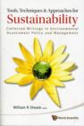 Tools, Techniques And Approaches For Sustainability: Collected Writings In Environmental Assessment Policy And Management - Book