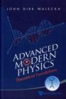 Advanced Modern Physics: Theoretical Foundations - Book