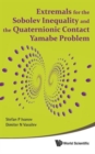 Extremals For The Sobolev Inequality And The Quaternionic Contact Yamabe Problem - Book