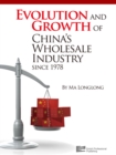 Evolution and Growth of China's Wholesale Industry since 1978 - Book