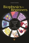 Biophysics for Beginners : A Journey through the Cell Nucleus - eBook
