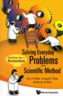 Solving Everyday Problems with the Scientific Method : Thinking Like a Scientist - Book