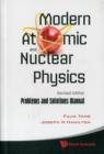 Modern Atomic And Nuclear Physics (Revised Edition): Problems And Solutions Manual - Book