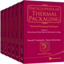 Encyclopedia Of Thermal Packaging, Set 1: Thermal Packaging Techniques (A 6-volume Set) - Book