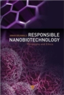 Responsible Nanobiotechnology : Philosophy and Ethics - Book