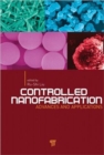 Controlled Nanofabrication : Advances and Applications - Book