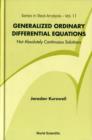 Generalized Ordinary Differential Equations: Not Absolutely Continuous Solutions - Book