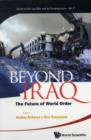 Beyond Iraq: The Future Of World Order - Book